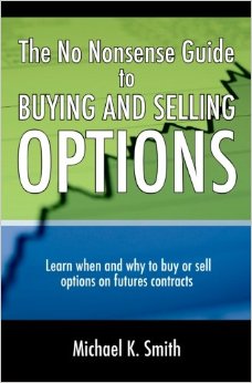 The No Nonsense Guide to Buying and Selling Options